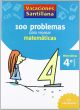 Vacaciónes Santillana 100 Problemas Para Repasar Matemáticas 4 PriMaría