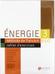 Energie, méthode de français, 3 ESO. Cahier d'exercises