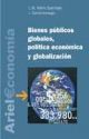 Bienes públicos globales, política económica y globalización