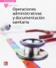 LA OPERACIONES ADMINISTRATIVAS Y DOCUMENTACION SANITARIA GM. LIBRO ALUMNO.