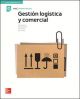 GESTIÓN LOGÍSTICA Y COMERCIAL GS. LIBRO ALUMNO.