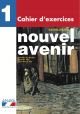 Nouvel Avenir. Cahier d ' exercices