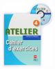 Méthode de français 4. Atelier. Cahier d'exercices + CD-ROM