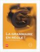 La Grammaire en règle! Niveau A1-A2