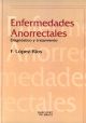 Enfermedades Anorrectales: Diagnostico Y Tratamiento