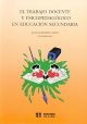 El trabajo docente y psicopedagógico en Educación Secundaria (ORIENTACION)