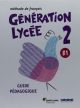 GENERATION LYCEE A2/B1 GUIDE PEDAGOGIQUE
