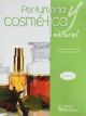 Perfumería y cosmética natural - 2ª edición