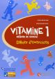 Vitamine 1 Méthode de francais cahier d´exercices