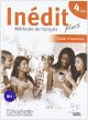 Inédit Plus 4: Cahier d'exercices
