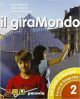 Il giramondo. Per la Scuola media. Con espansione online (Vol. 2)