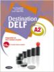 Destination Delf. Volume A. Per le Scuole superiori. Con CD-ROM: Destination Delf A2. Livre