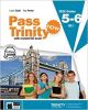Pass trinity now grades 5 - 6 (student's book): Student's Book + CD 5-6 