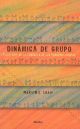 Dinámica De Grupo. Psicología De La Conducta De Los Pequeños Grupos