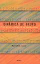 Dinámica De Grupo. Psicología De La Conducta De Los Pequeños Grupos